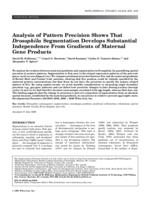 Analysis of pattern precision shows that Drosophila segmentation develops substantial independence from gradients of maternal gene products