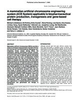 A mammalian artificial chromosome engineering system (ACE System) applicable to biopharmaceutical protein production, transgenesis and gene-based cell therapy